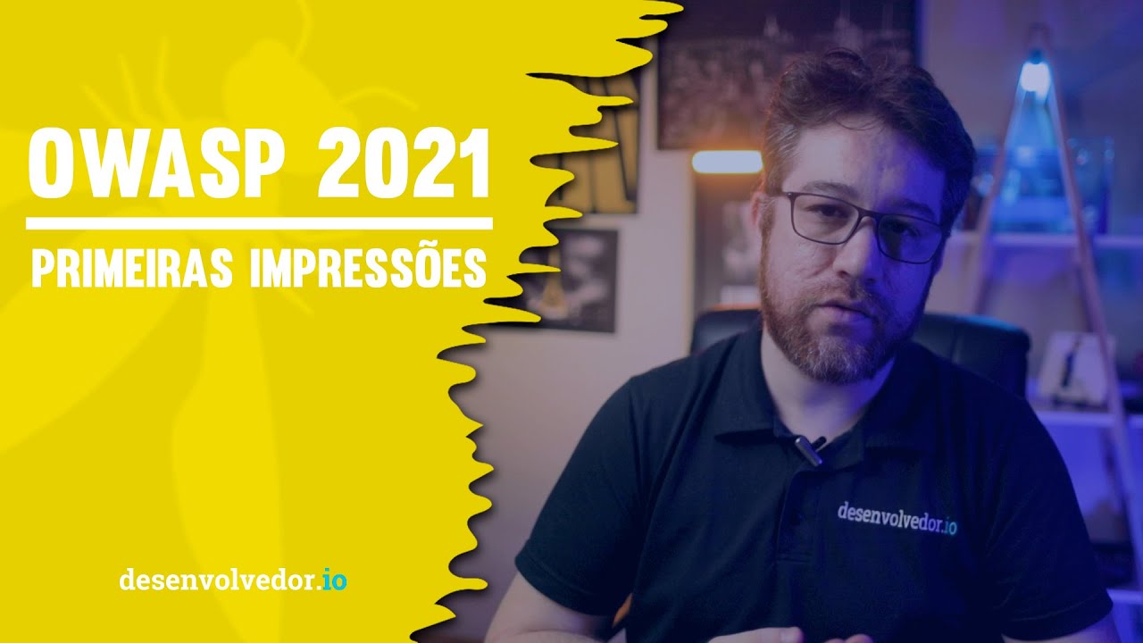 OWASP 2021 - PRIMEIRAS IMPRESSÕES 1