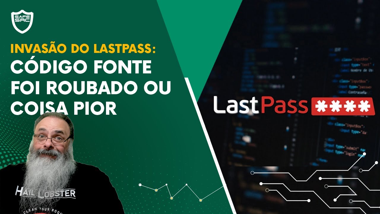O LASTPASS foi hackeado ATRAVÉS DA CONTA DO DESENVOLVEDOR, O CÓDIGO FONTE FOI AGRADADO 1